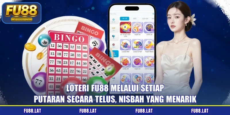Loteri FU88 melalui setiap putaran secara telus, nisbah yang menarik