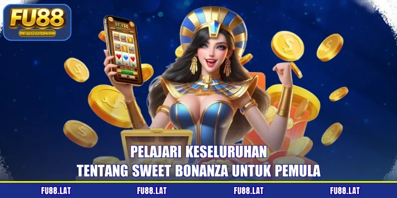 Pelajari keseluruhan tentang Sweet Bonanza untuk pemula
