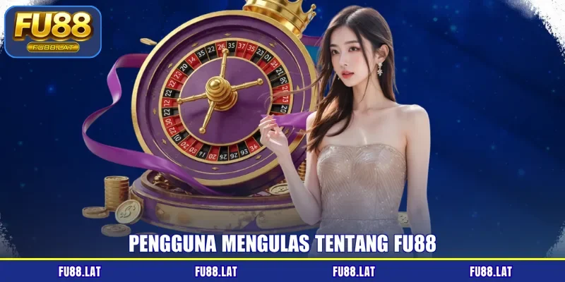 Pengguna mengulas tentang FU88