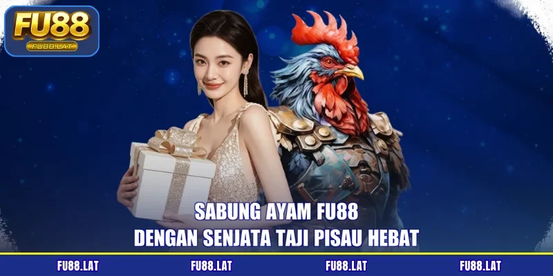 Sabung ayam FU88 dengan senjata taji pisau hebat