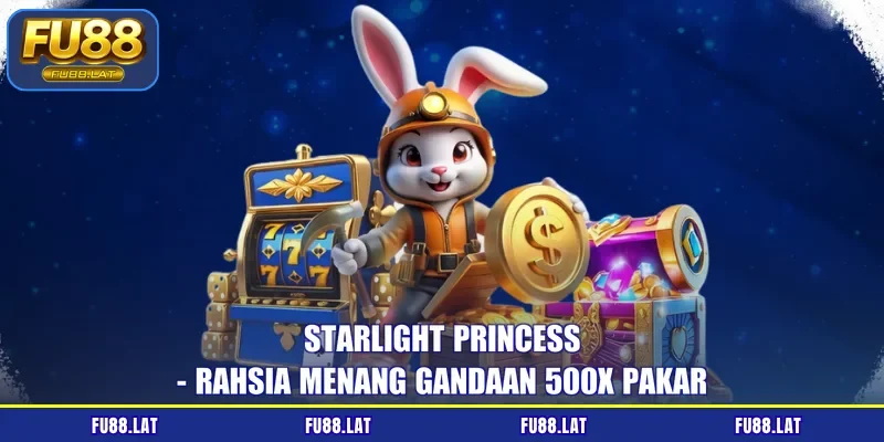 Starlight Princess - Rahsia Menang Gandaan 500x Pakar